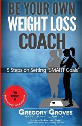 Be Your Own Weight Loss Coach