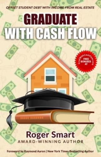 Graduate With Cash Flow