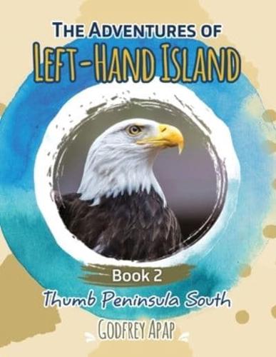 The Adventures of Left-Hand Island: Book 2 - Thumb Peninsula South