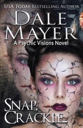 Snap, Crackle ...: A Psychic Visions Novel