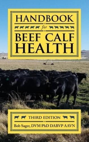 Handbook for Beef Calf Health