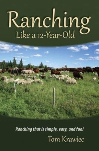 Ranching Like a 12-Year-Old