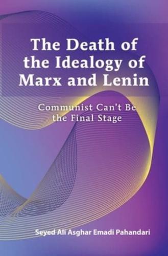 Death of the Ideology of Marx and Lenin