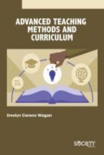Advanced Teaching Methods and Curriculum