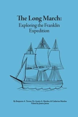 The Long March: Exploring the Franklin Expedition