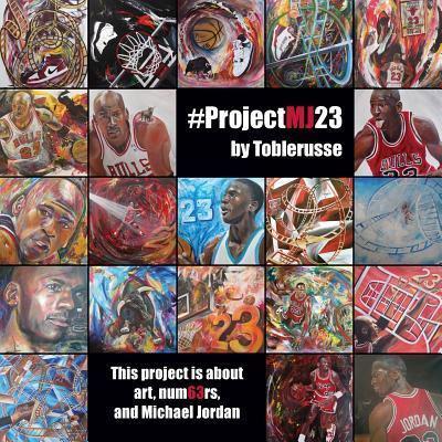 #ProjectMJ23: This project is about art, num63rs, and Michael Jordan.