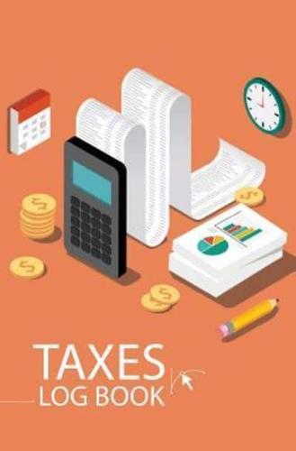 Taxes Log Book: 120-page Blank, Lined Writing Journal for Tax Accountants - Makes a Great Gift for Anyone Into Tax Accounting (5.25 x 8 Inches / Orange)