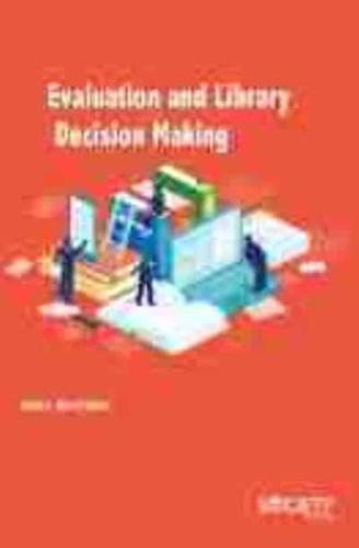 Evaluation and Library Decision Making