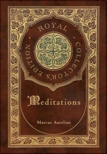Meditations (Royal Collector's Edition) (Annotated) (Case Laminate Hardcover With Jacket)