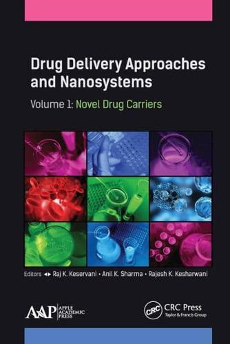 Drug Delivery Approaches and Nanosystems. Volume 1 Novel Drug Carriers