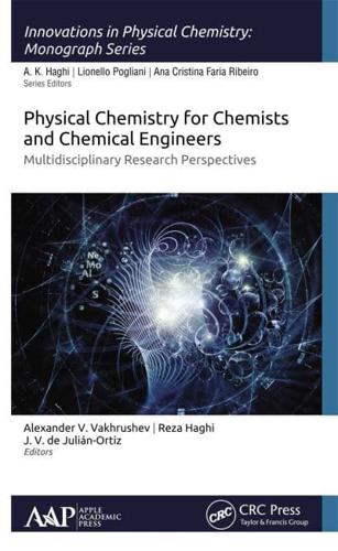 Physical Chemistry for Chemists and Chemical Engineers: Multidisciplinary Research Perspectives