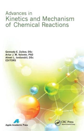 Advances in Kinetics and Mechanism of Chemical Reactions