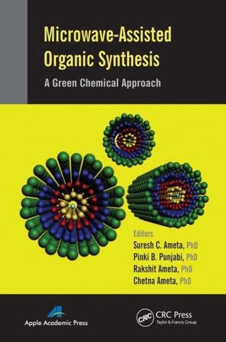 Microwave-Assisted Organic Synthesis: A Green Chemical Approach