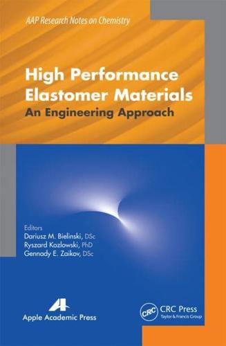 High Performance Elastomer Materials: An Engineering Approach