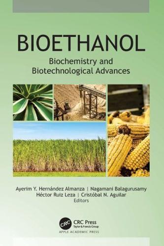 Bioethanol: Biochemistry and Biotechnological Advances