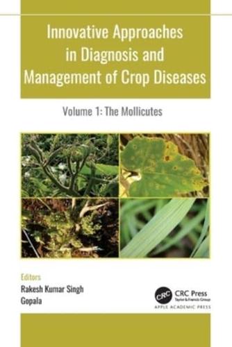 Innovative Approaches in Diagnosis and Management of Crop Diseases. Volume 1 The Mollicutes