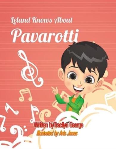 Leland Knows About Pavarotti