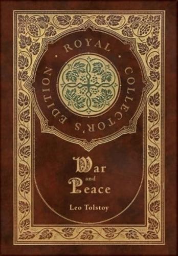 War and Peace (Royal Collector's Edition) (Annotated) (Case Laminate Hardcover With Jacket)