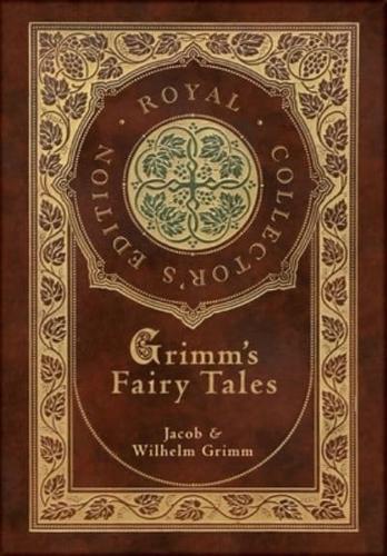 Grimm's Fairy Tales (Royal Collector's Edition) (Case Laminate Hardcover With Jacket)