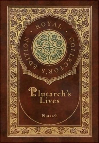 Plutarch's Lives, The Complete 48 Biographies (Royal Collector's Edition) (Case Laminate Hardcover With Jacket)