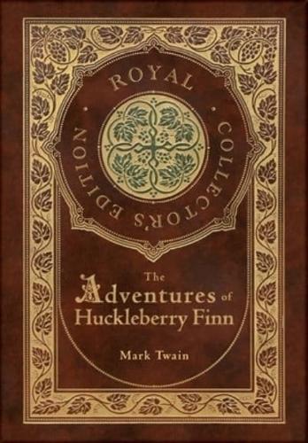 The Adventures of Huckleberry Finn (Royal Collector's Edition) (Illustrated) (Case Laminate Hardcover With Jacket)