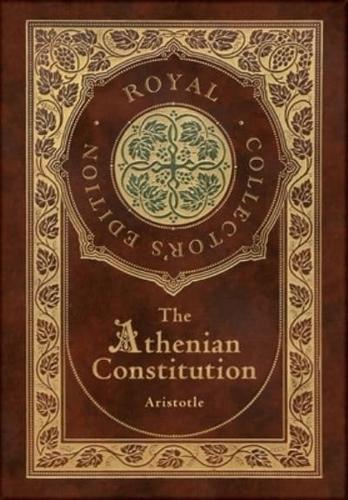 The Athenian Constitution (Royal Collector's Edition) (Case Laminate Hardcover With Jacket)