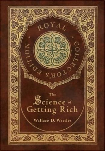 The Science of Getting Rich (Royal Collector's Edition) (Case Laminate Hardcover With Jacket)