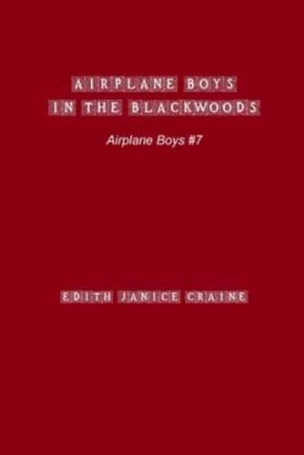Airplane Boys in the Blackwoods