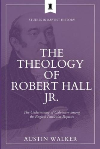 The Theology of Robert Hall Jr.