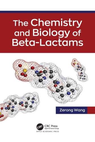 The Chemistry and Biology of Beta-Lactams