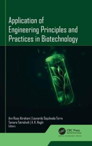 Application of Engineering Principles and Practices In Biotechnology