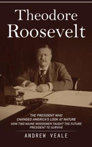 Theodore Roosevelt