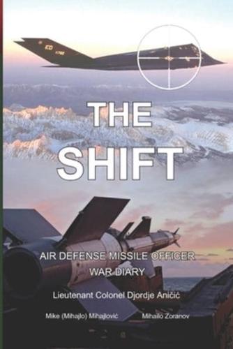 The Shift: Air defense Missile Officer War Diary