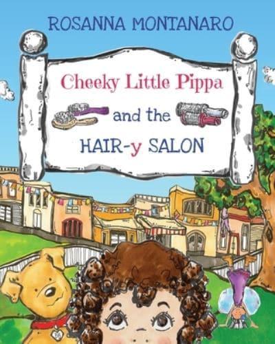 Cheeky Little Pippa and the Hair-Y Salon