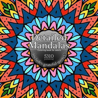 Detailed Mandalas - Includes Grateful Quotes!