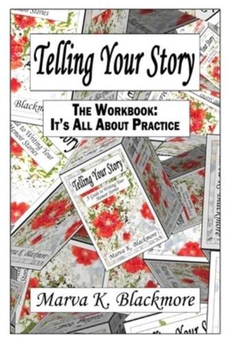 Telling Your Story: It's All About Practice