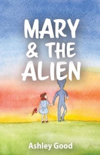 Mary & The Alien