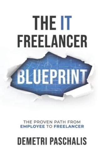 The IT Freelancer Blueprint