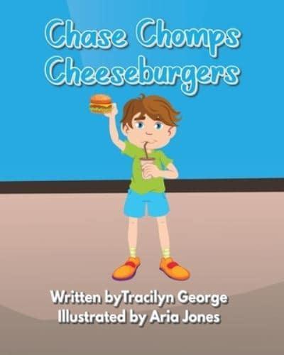 Chase Chomps Cheeseburgers