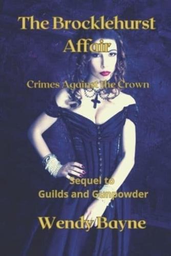 The Brocklehurst Affair: Crimes Against the Crown