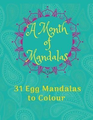 A Month of Mandalas - 31 Eggs to Colour