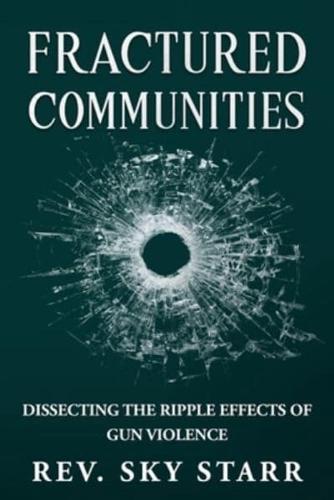 Fractured Communities: Dissecting the Ripple Effects  of Gun Violence