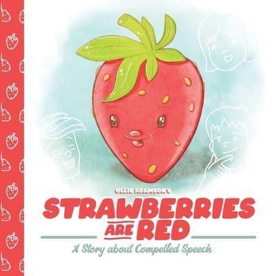 Strawberries Are Red : A Story about Compelled Speech