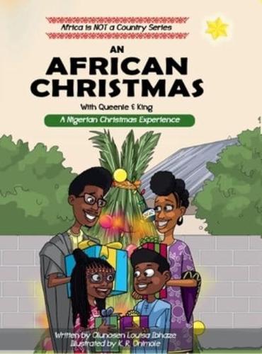 AN AFRICAN CHRISTMAS; A Nigerian Christmas Experience