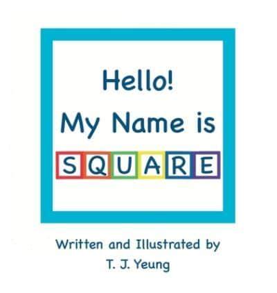 Hello! My Name is Square