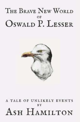 The Brave New World of Oswald P. Lesser