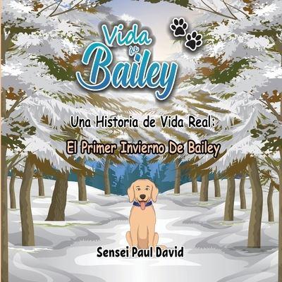 Vida De Bailey Una Historia De Vida Real