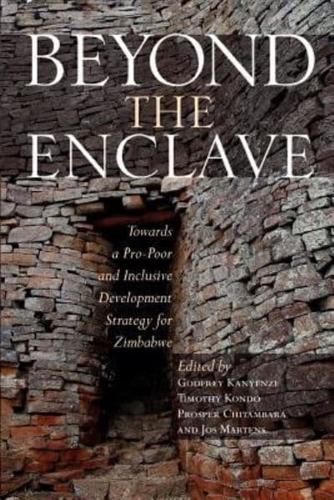 Beyond the Enclave: Towards a Pro-Poor and Inclusive Development Strategy for Zimbabwe