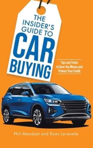 The Insider's Guide to Car Buying