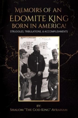 Memoirs of an Edomite King Born in America!